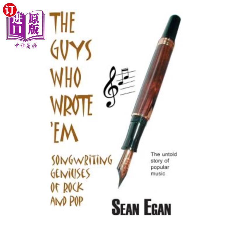 海外直订The Guys Who Wrote 'em: Songwriting Geniuses of Rock and Pop 创作他们的人:摇滚和流行歌曲创作天才