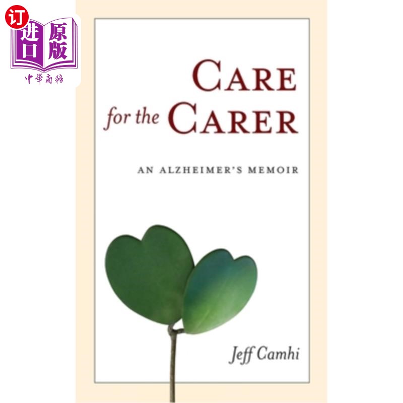 海外直订医药图书Care for the Carer: An Alzheimer's Memoir 照顾照顾者：阿尔茨海默氏症回忆录