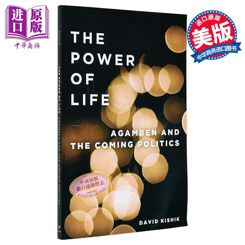 生命的力量 阿甘本与未来的政治 THE POWER OF LIFE AGAMBEN AND COMING POLITICS 英文原版 David Kishik【中商原版】