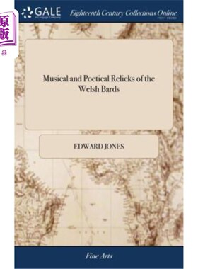 海外直订Musical and Poetical Relicks of the Welsh Bards: Preserved by Tradition, and Aut 威尔士吟游诗人的音乐和诗歌