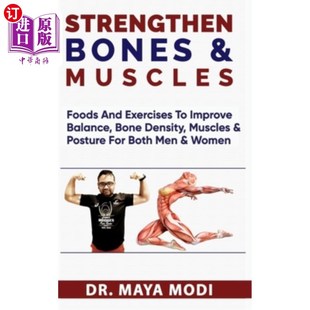 improve Bones@ exercise 海外直订医药图书Strengthen balance 加强骨骼和肌肉 foods density Muscles 食 and bone