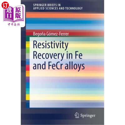 海外直订Resistivity Recovery in Fe and Fecr Alloys Fe和Fecr合金的电阻率恢复