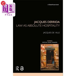 Absolute Hospitality 海外直订Jacques 法律就是肯定 Law 雅克·德里达 好客 Derrida