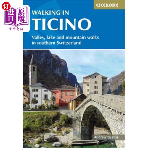 海外直订Walking in Ticino: Valley, Lake and Mountain Walks in Southern Switzerland 在提契诺漫步:瑞士南部的山谷、湖
