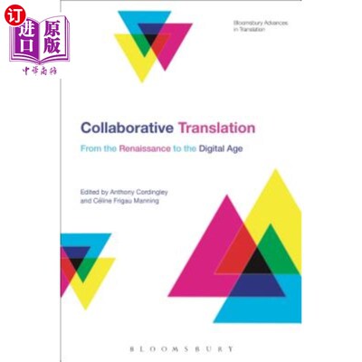 海外直订Collaborative Translation: From the Renaissance to the Digital Age 协作翻译：从文艺复兴到数字时代