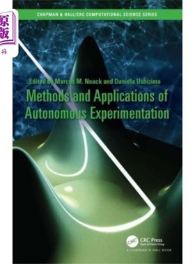 海外直订Methods and Applications of Autonomous Experimen... 自主实验的方法与应用