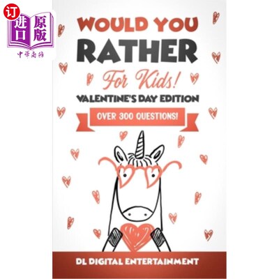 海外直订Would You Rather for Kids - Valentine's Day Edition: A 300 Hilariously Fun and C 你宁愿孩子-情人节版:一个30
