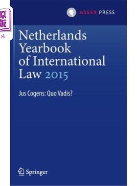 海外直订Netherlands Yearbook of International Law 2015: Jus Cogens: Quo Vadis? 荷兰国际法年鉴2015:jus coge