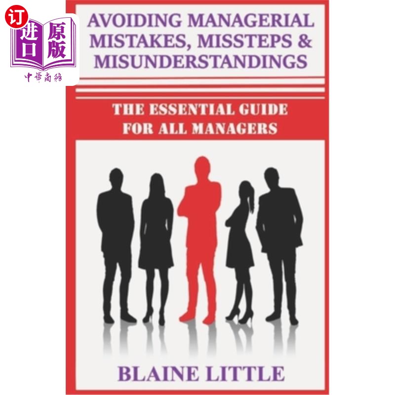 海外直订Managerial Mistakes, Missteps & Misunderstandings: An Essential Guide to Avoidin 管理失误、失误和误解：避免