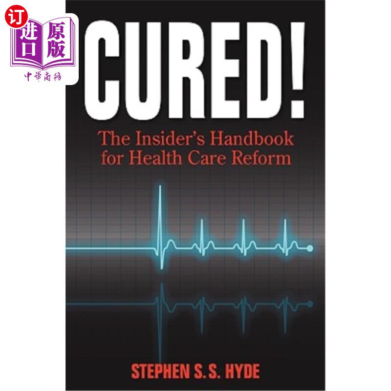海外直订医药图书Cured! The Insider's Handbook for Health Care Reform 治愈了！医疗改革内幕人士手册