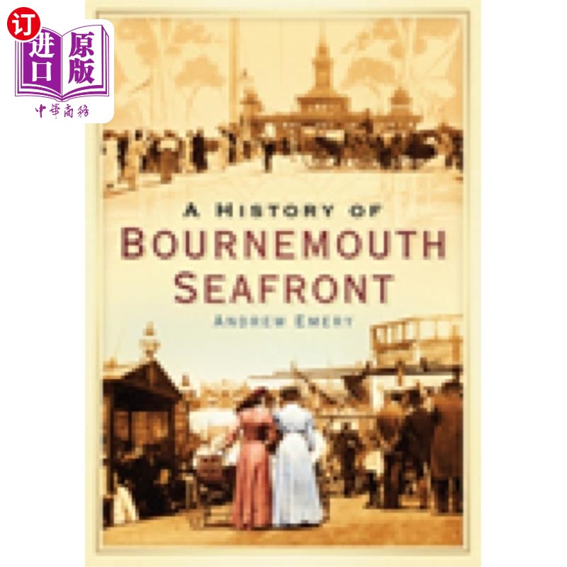 海外直订History of Bournemouth Seafront 伯恩茅斯海滨的历史
