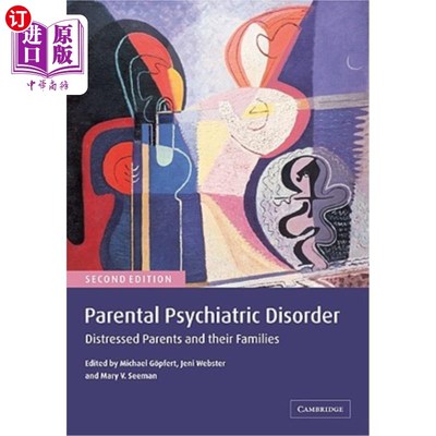 海外直订医药图书Parental Psychiatric Disorder: Distressed Parents and Their Families 父母精神障碍：痛苦的父母及其家人