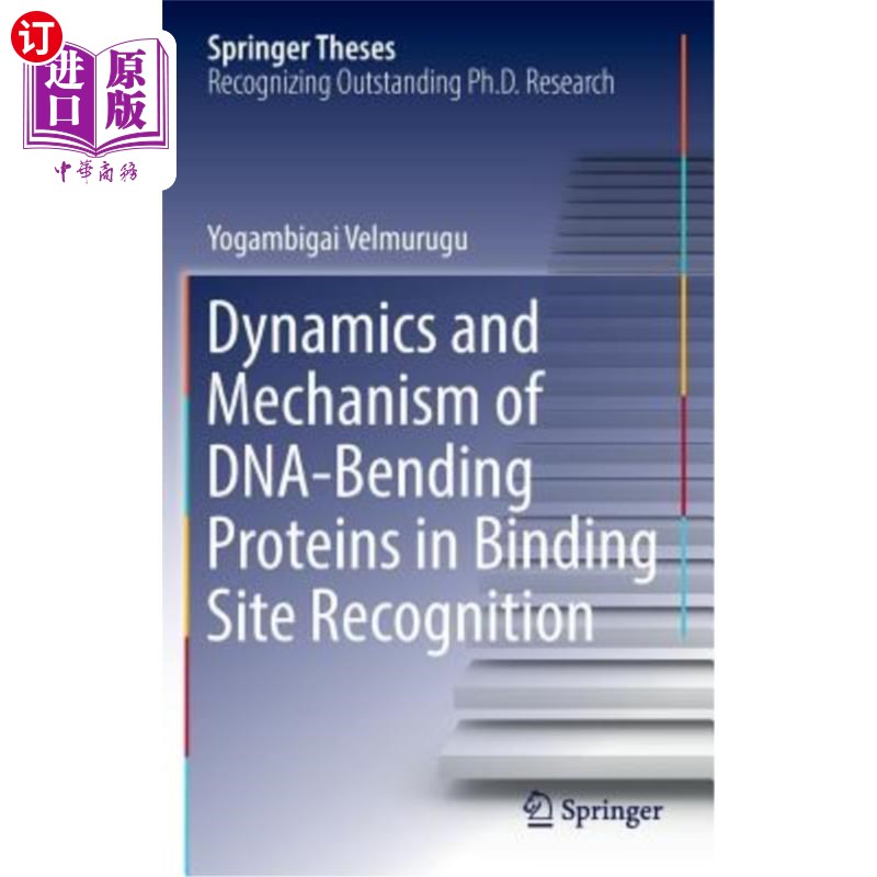 海外直订Dynamics and Mechanism of Dna-Bending Proteins in Binding Site Recognition Dna弯曲蛋白在结合位点识别中的动