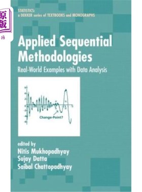 海外直订Applied Sequential Methodologies: Real-World Examples with Data Analysis 应用顺序方法:数据分析的真实世界示
