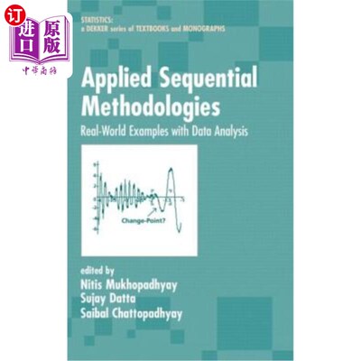 海外直订Applied Sequential Methodologies: Real-World Examples with Data Analysis 应用顺序方法:数据分析的真实世界示