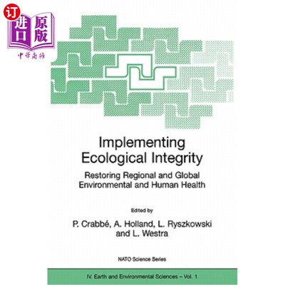 海外直订Implementing Ecological Integrity: Restoring Regional and Global Environmental a 实施生态完整：恢复区域和全球环