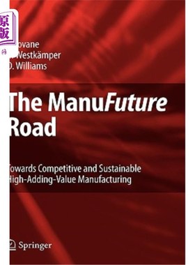 海外直订The Manufuture Road: Towards Competitive and Sustainable High-Adding-Value Manuf 未来之路：走向有竞争力和可持续