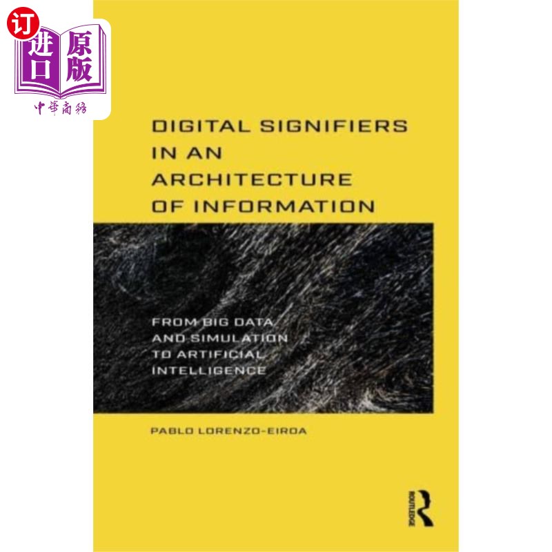 海外直订Digital Signifiers in an Architecture of Informa... 信息架构中的数字能指