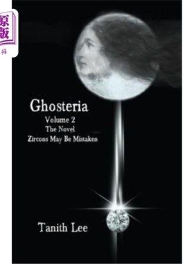 海外直订Ghosteria 2: The Novel: Zircons May Be Mistaken