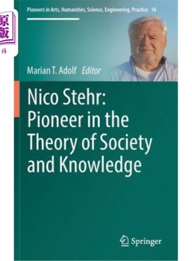 海外直订Nico Stehr: Pioneer in the Theory of Society and Knowledge Nico Stehr:社会与知识理论的先驱