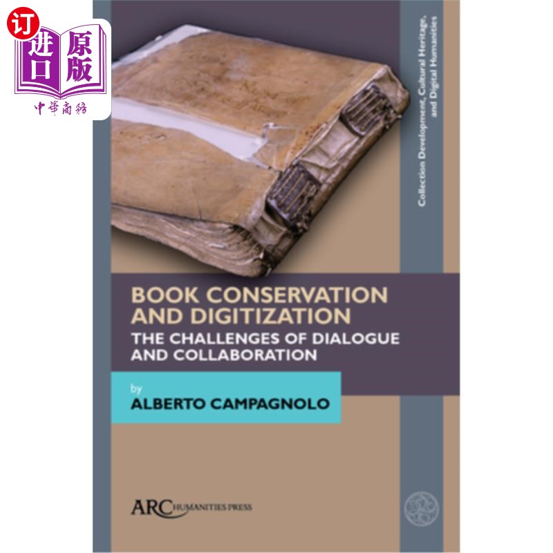 海外直订Book Conservation and Digitization: The Challenges of Dialogue and Collaboration 图书保护与数字化:对话与合