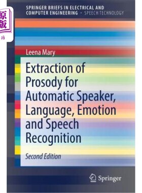 海外直订Extraction of Prosody for Automatic Speaker, Language, Emotion and Speech Recogn 自动说话人、语言、情感和语音识