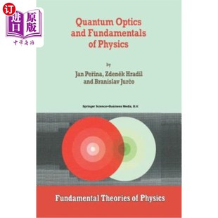 海外直订Quantum Optics and Fundamentals of Physics 量子光学与物理学基础