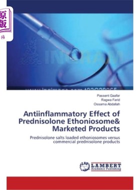 海外直订Antiinflammatory Effect of Prednisolone Ethoniosome& Marketed Products 泼尼松龙乙醇化体及上市产品的抗炎作用