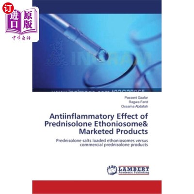 海外直订Antiinflammatory Effect of Prednisolone Ethoniosome& Marketed Products 泼尼松龙乙醇化体及上市产品的抗炎作用