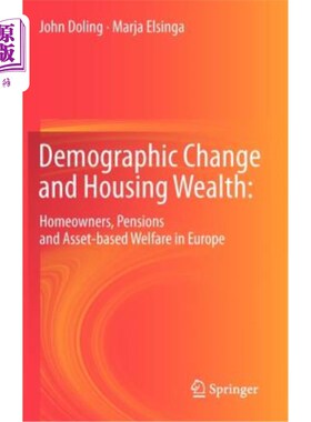 海外直订Demographic Change and Housing Wealth:: Home-Owners, Pensions and Asset-Based We 人口变化和住房财富：欧洲的