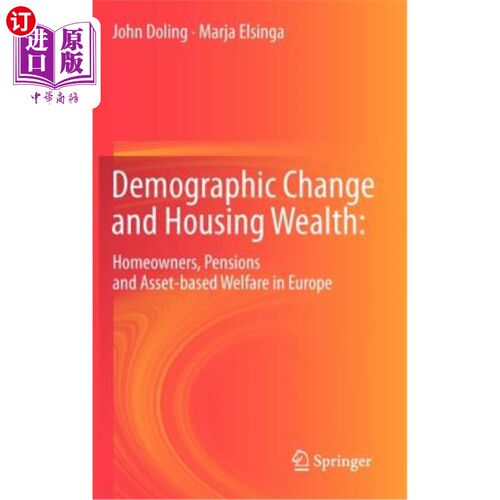 海外直订Demographic Change and Housing Wealth:: Home-Owners, Pensions and Asset-Based We 人口变化和住房财富：欧洲的
