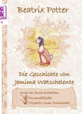 海外直订德语 Die Geschichte von Jemima Watschelente (inklusive Ausmalbilder und Cliparts zum  杰迈玛溪谷的故事(哇塞