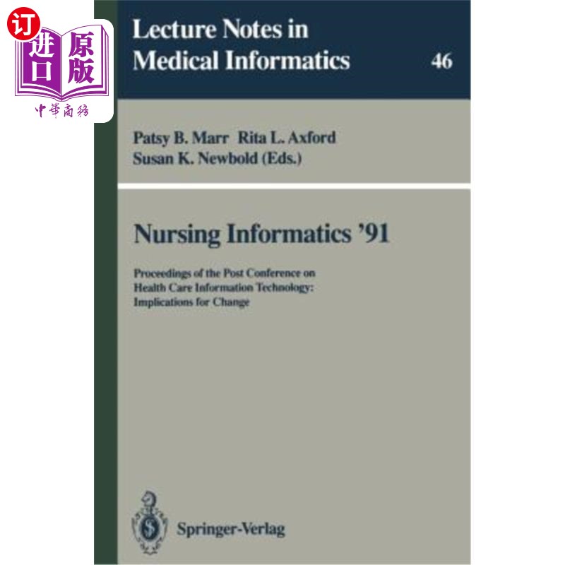 海外直订医药图书Nursing Informatics '91: Proceedings of the Post Conference on Health Care Infor 护理信息学'91:卫生