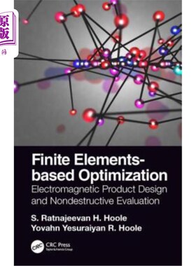 海外直订Finite Elements-Based Optimization: Electromagnetic Product Design and Nondestru 基于有限元的优化:电磁产品