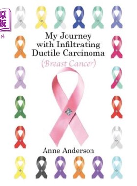 海外直订医药图书My Journey with Infiltrating Ductile Carcinoma (Breast Cancer) 浸润性延性癌(乳腺癌)之旅