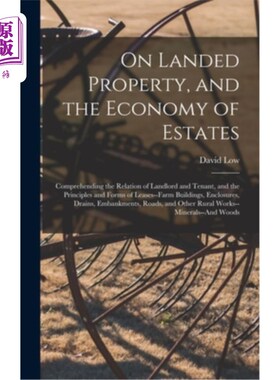 海外直订On Landed Property, and the Economy of Estates: Comprehending the Relation of La 论地产与地产经济:地主与租
