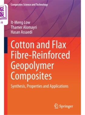 海外直订Cotton and Flax Fibre-Reinforced Geopolymer Composites: Synthesis, Properties an 棉麻纤维增强地聚合物复合材料的