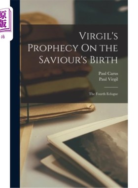 海外直订Virgil's Prophecy On the Saviour's Birth: The Fourth Eclogue 维吉尔的《救世主诞生的预言:牧歌篇第四篇》