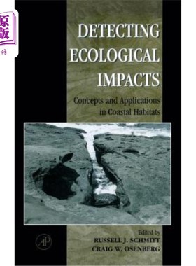 海外直订Detecting Ecological Impacts: Concepts and Applications in Coastal Habitats 探测生态影响：沿海生境的概念与