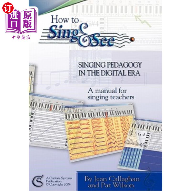 海外直订How to Sing and See: Singing Pedagogy in the Digital Era 如何唱与看:数字时代的歌唱教学