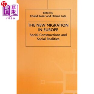 欧洲新移民：社会结构与社会现实 Constructions New Migration 海外直订The and Social Europe Realities