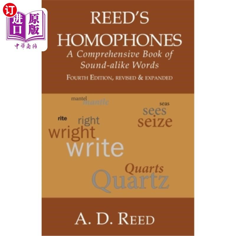 海外直订Reed's Homophones: A Comprehensive Book of Sound-alike Words 里德的同音异义词：一本关于发音相似词的综合性书