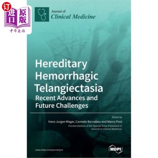 海外直订医药图书Hereditary Hemorrhagic Telangiectasia: Recent Advances and Future Challenges 遗传性出血性毛细血管扩