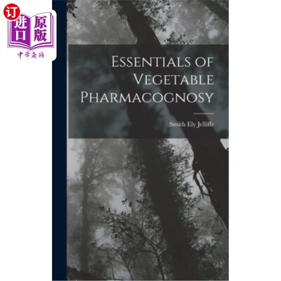 海外直订Essentials of Vegetable Pharmacognosy 蔬菜生药学要领