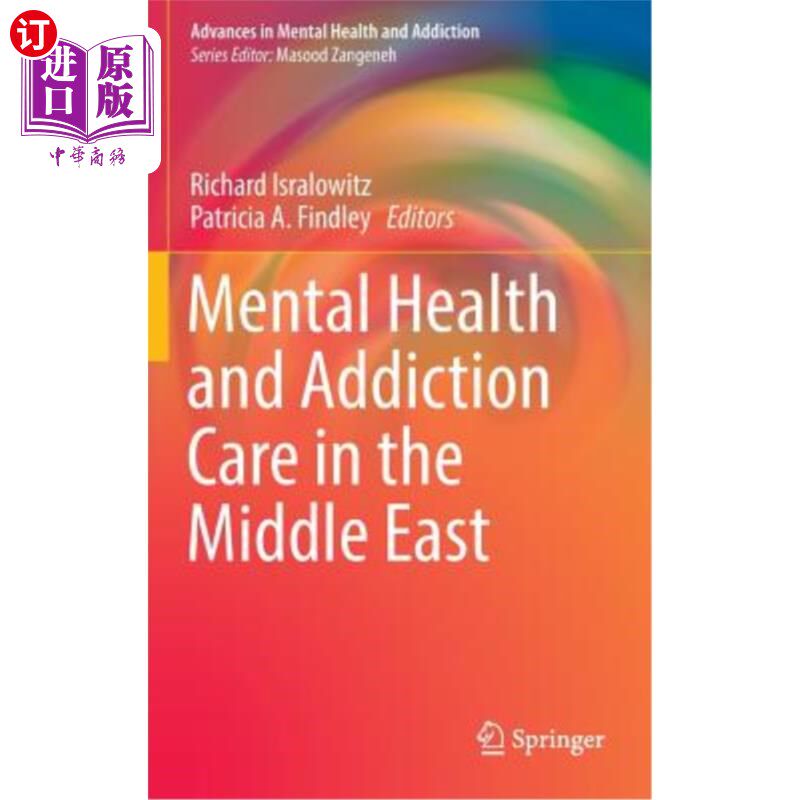 海外直订Mental Health and Addiction Care in the Middle East 中东地区的心理健康和成瘾护理