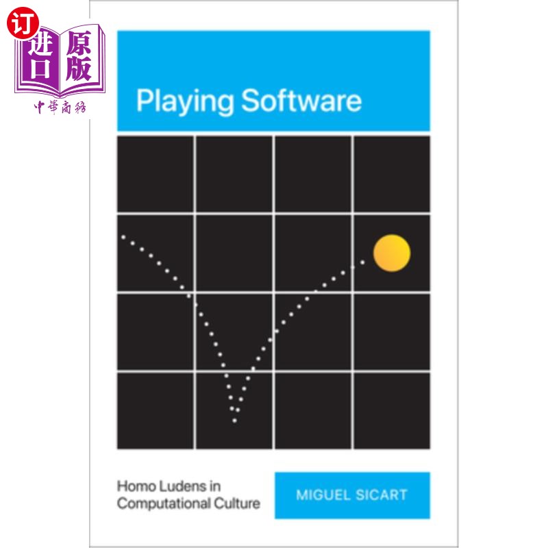 海外直订Playing Software: Homo Ludens in Computational Culture 玩软件:计算文化中的卢登人