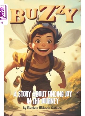 海外直订Buzzy: A Story About Finding Joy in the Journey 巴兹：一个在旅途中寻找快乐的故事