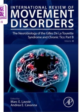 海外直订The Neurobiology of the Gilles de la Tourette Syndrome and Chronic Tics: Part B: 抽动秽语综合征和慢性抽搐的