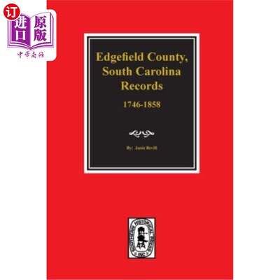海外直订Edgefield County, South Carolina, Records Of. 南卡罗来纳州埃杰菲尔德县的记录。