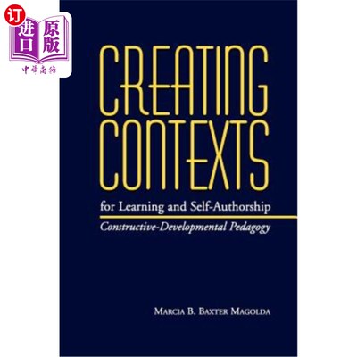 海外直订Creating Contexts for Learning and Self-Authorship: Constructive-Developmental P 为学习和自我创作创造情境: